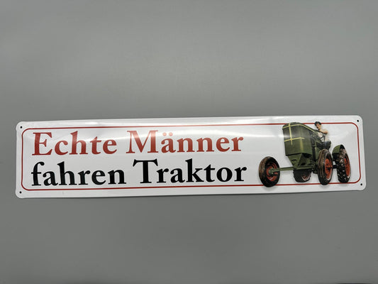 Blechschild Echte Männer fahren Traktor